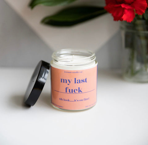 My Last Fuck- soy candle